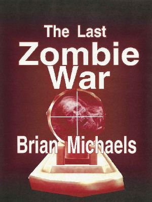 [The Last Zombie War 01] • The Last Zombie War